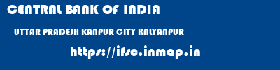 CENTRAL BANK OF INDIA  UTTAR PRADESH KANPUR CITY KALYANPUR   ifsc code